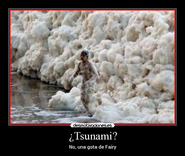 ¿Tsunami? -
