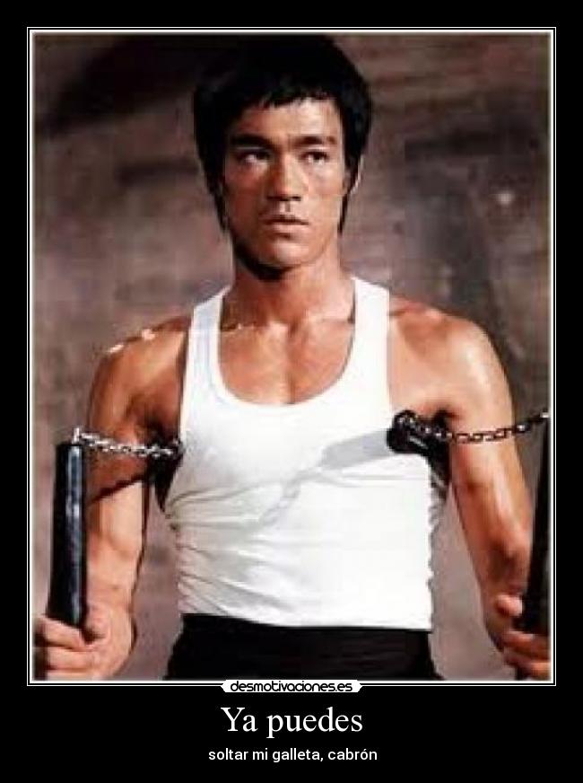 Ya puedes - soltar mi galleta, cabrón