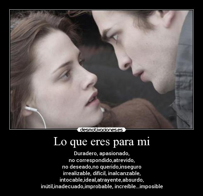 Lo que eres para mi -