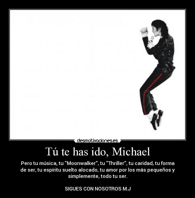 Tú te has ido, Michael -