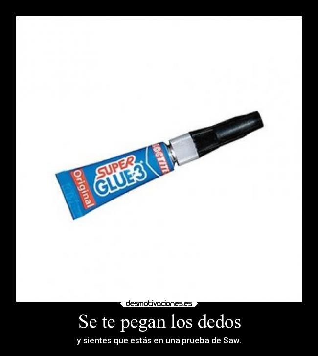 Se te pegan los dedos - 