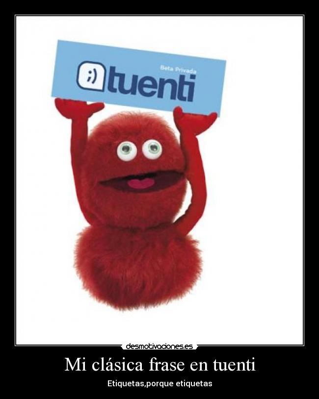 Mi clásica frase en tuenti -
