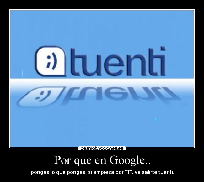 Por que en Google.. - 