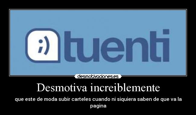 Desmotiva increiblemente -