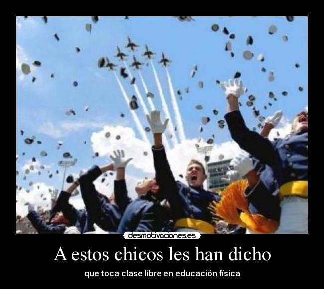 A estos chicos les han dicho -