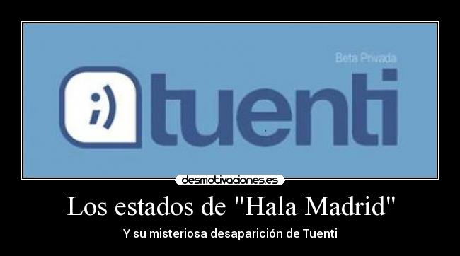 Los estados de Hala Madrid - 