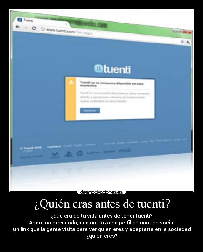 ¿Quién eras antes de tuenti? -