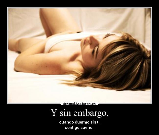 Y sin embargo, -