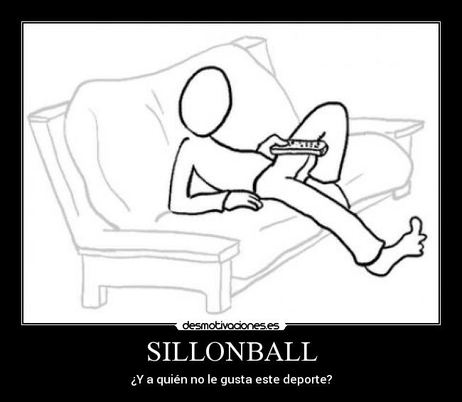 SILLONBALL - ¿Y a quién no le gusta este deporte?