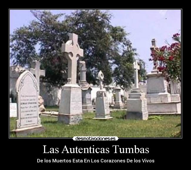 Las Autenticas Tumbas -