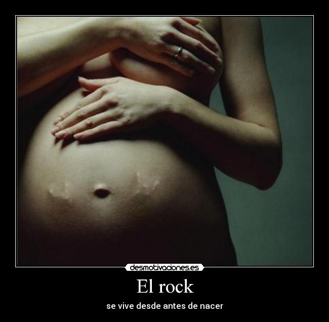 El rock - se vive desde antes de nacer