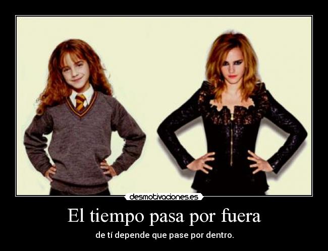 El tiempo pasa por fuera -
