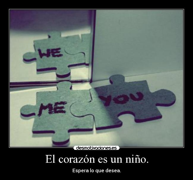 carteles corazon amor tu yo nosotros corazon nino desmotivaciones