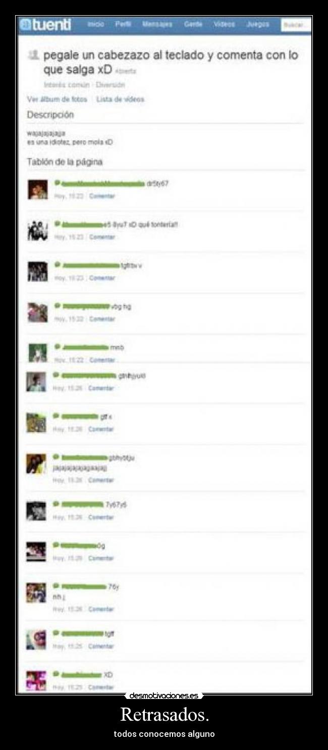 Retrasados. - todos conocemos alguno