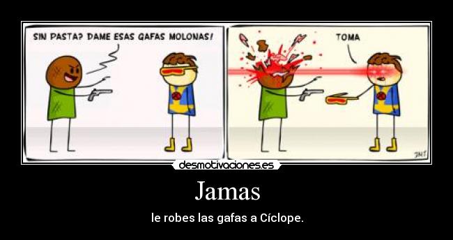 Jamas - le robes las gafas a Cíclope.
