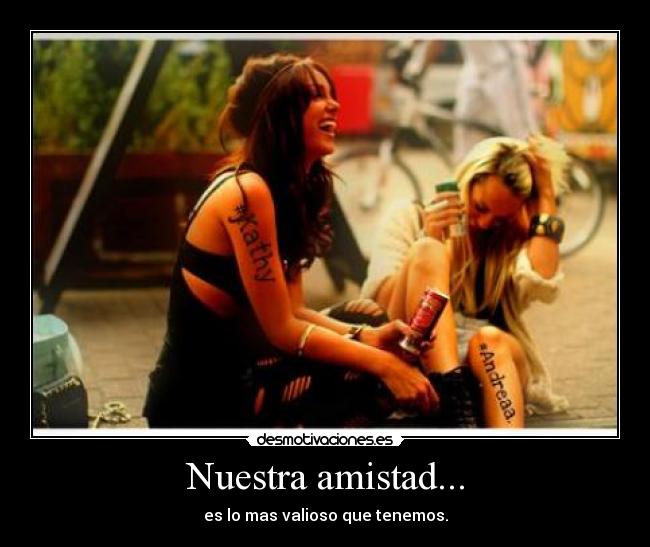 Nuestra amistad... - 