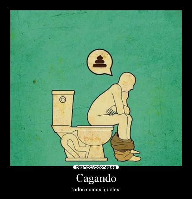 Cagando - 