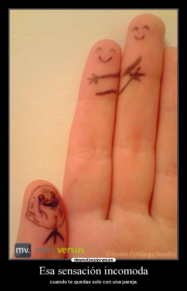 Esa sensación incomoda - 