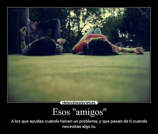 Esos amigos -