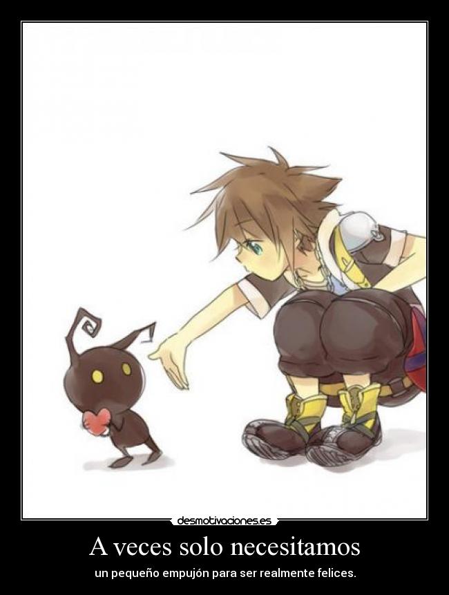 A veces solo necesitamos - un pequeño empujón para ser realmente felices.