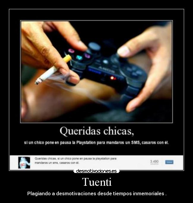Tuenti - Plagiando a desmotivaciones desde tiempos inmemoriales .