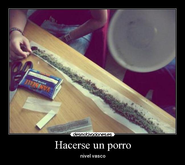 Hacerse un porro -