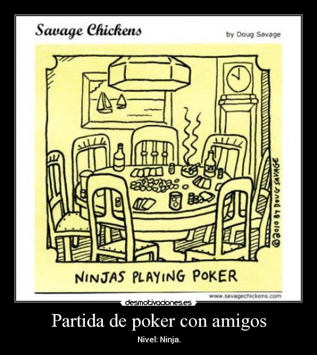Partida de poker con amigos - Nivel: Ninja.