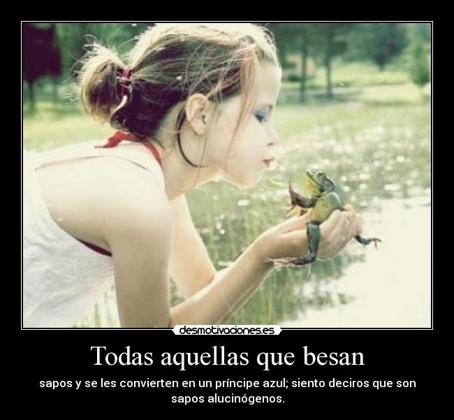 Todas aquellas que besan -
