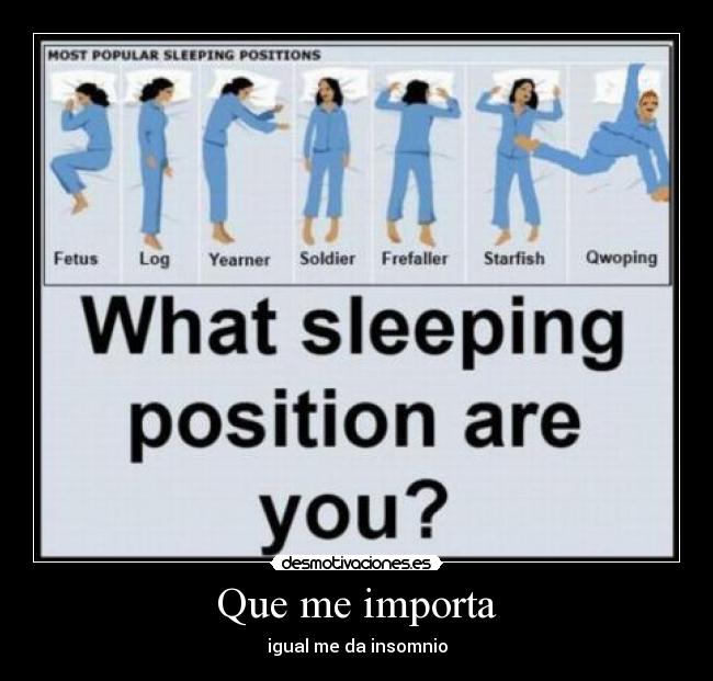 Que me importa - igual me da insomnio