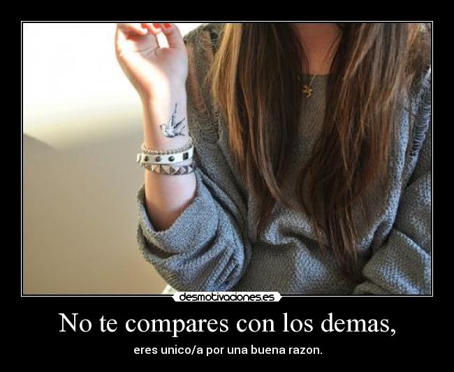 No te compares con los demas, - 