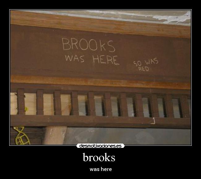 brooks - was here