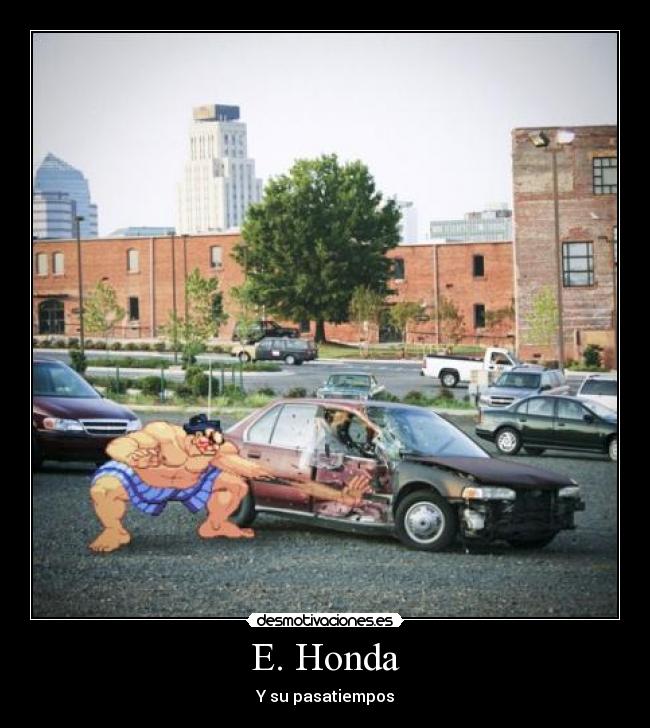 E. Honda - Y su pasatiempos