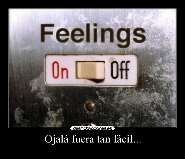 carteles sentimientos on off feelings desmotivaciones