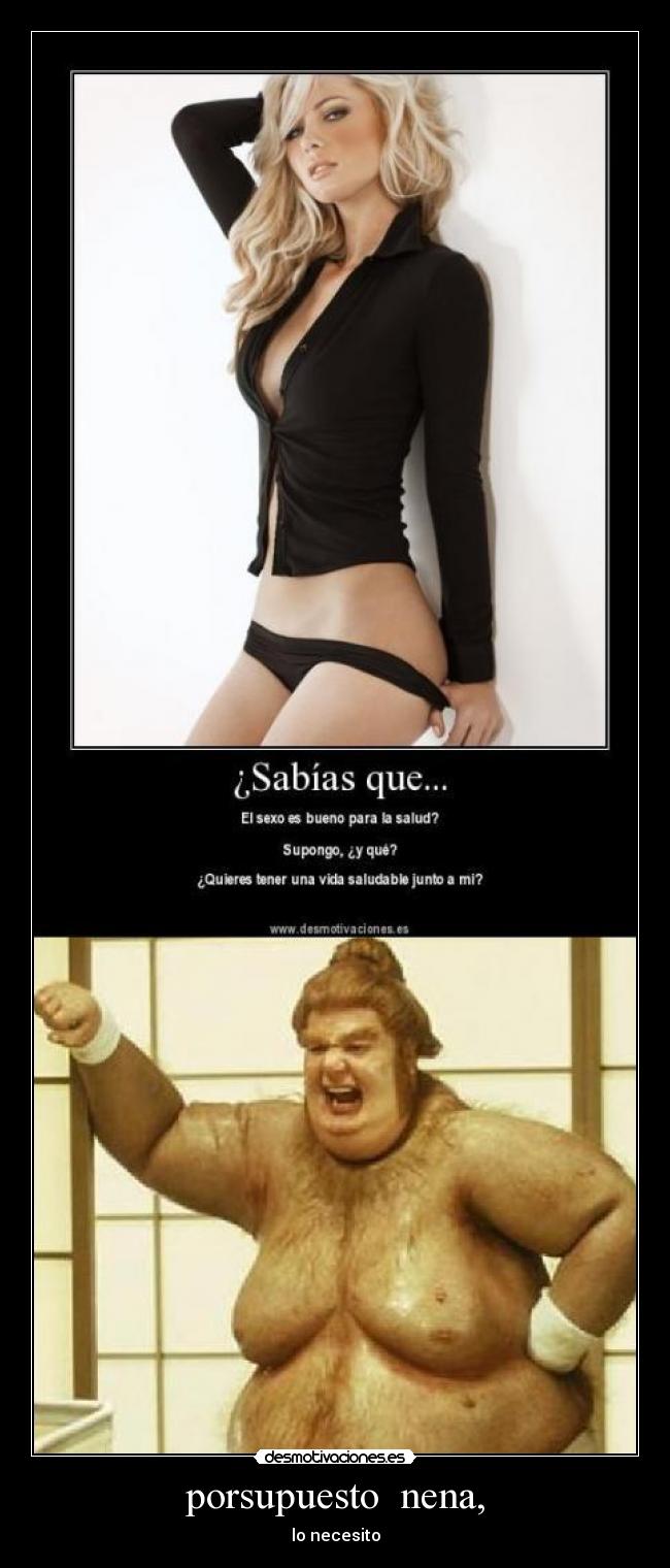 porsupuesto  nena, - 