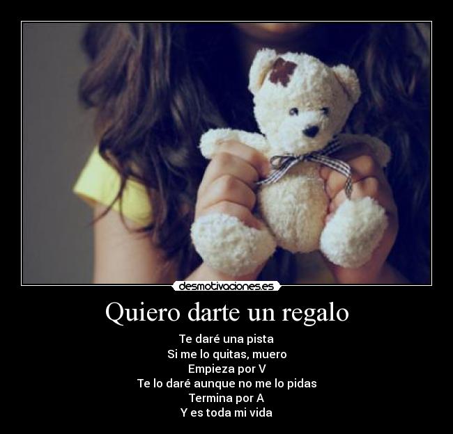 Quiero darte un regalo -