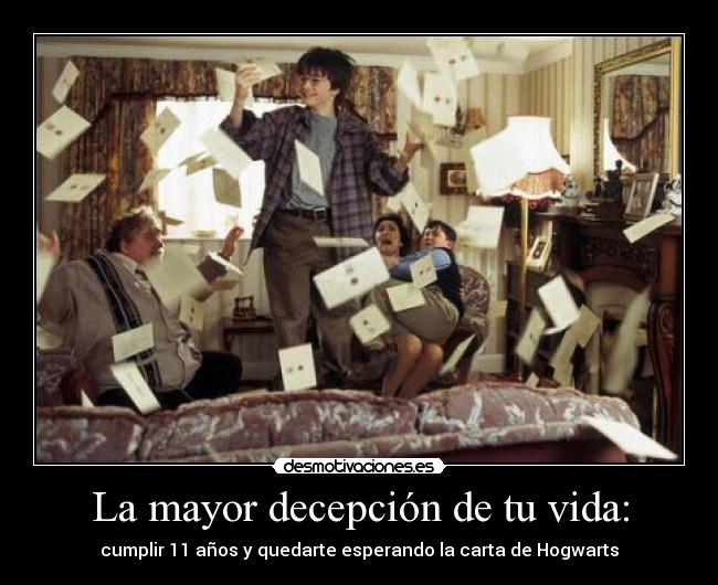 La mayor decepción de tu vida: -