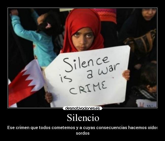 Silencio - Ese crimen que todos cometemos y a cuyas consecuencias hacemos oídos sordos
