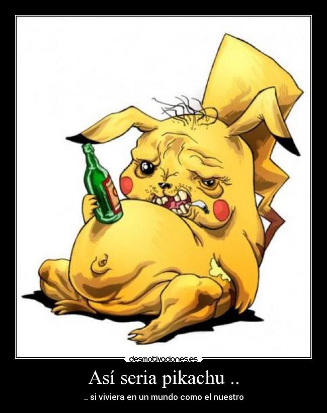 Así seria pikachu .. - .. si viviera en un mundo como el nuestro
