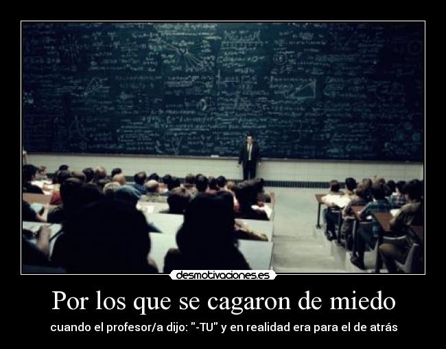 Por los que se cagaron de miedo -