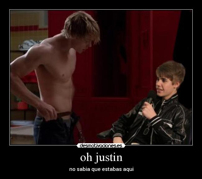 oh justin - 