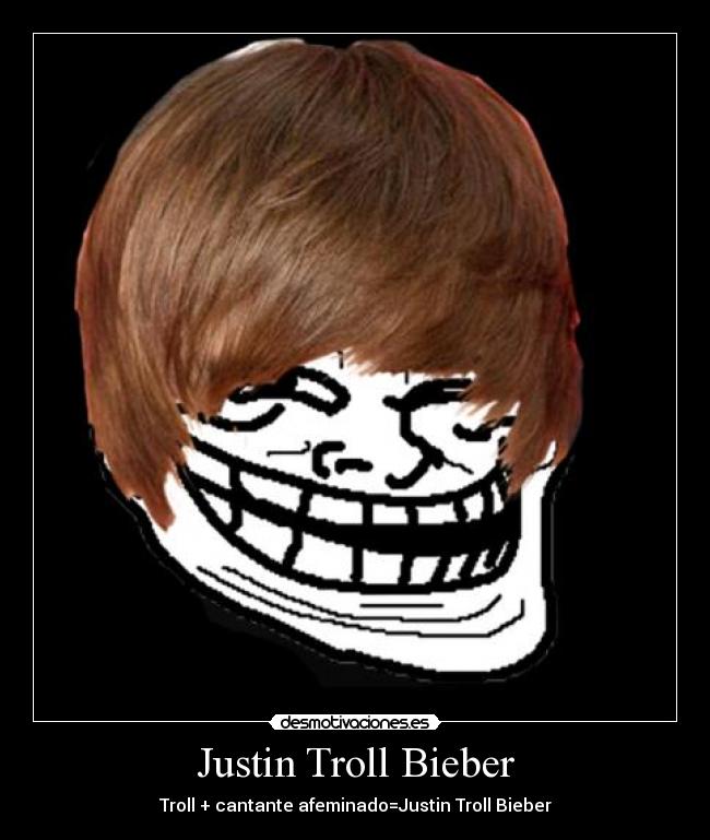 Justin Troll Bieber - 