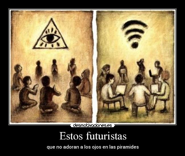 Estos futuristas - 