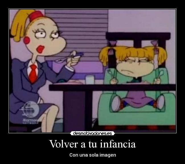 Volver a tu infancia - 