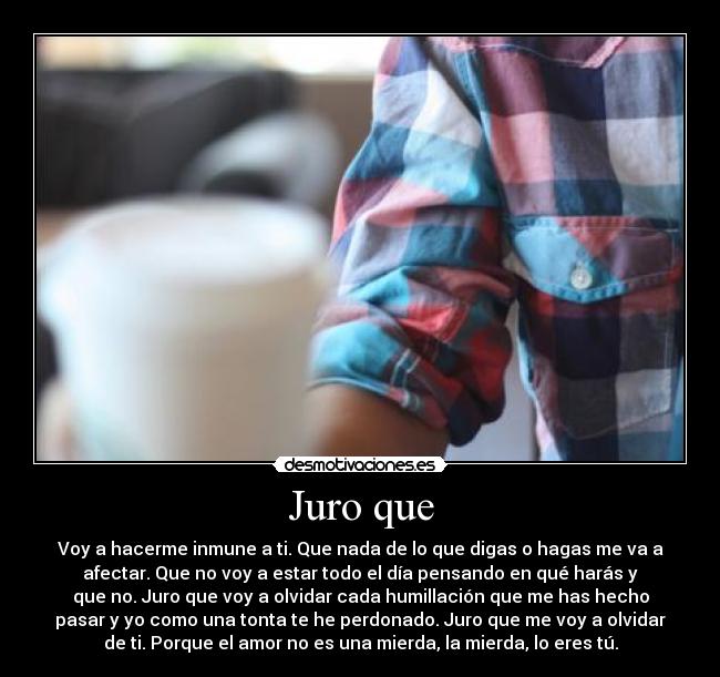 Juro que -