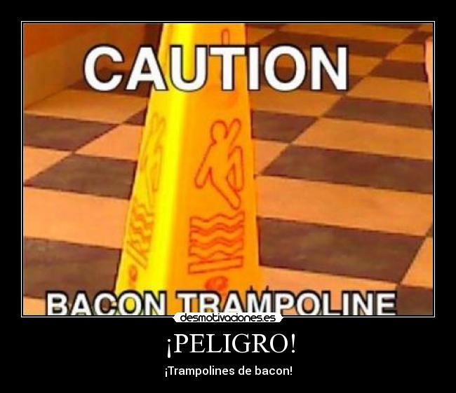 ¡PELIGRO! -