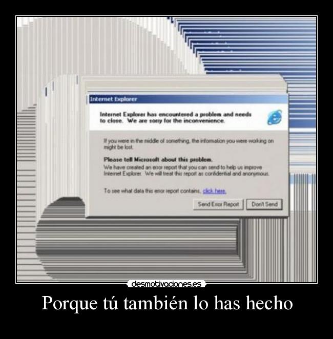 Porque tú también lo has hecho -