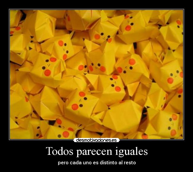 Todos parecen iguales - 