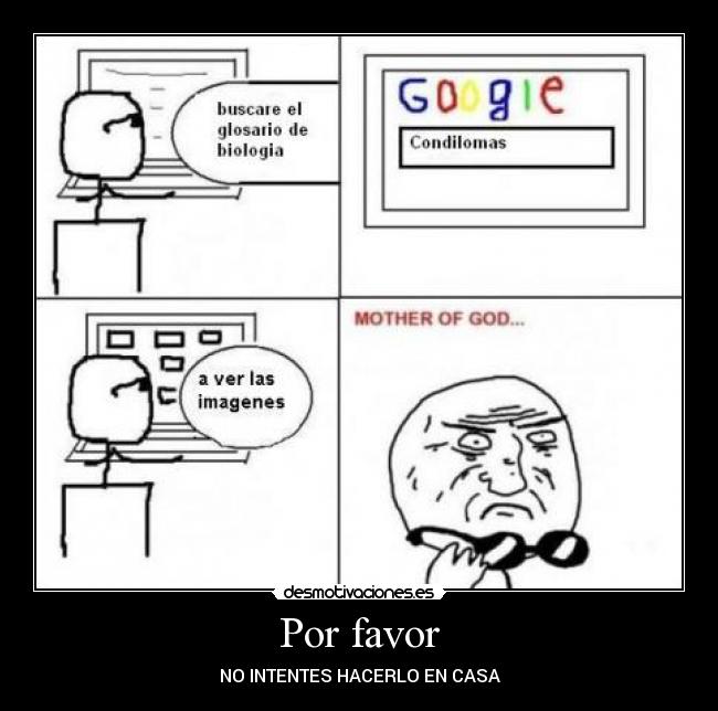 Por favor - NO INTENTES HACERLO EN CASA