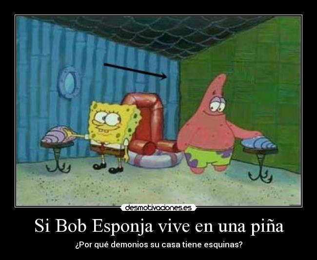 Si Bob Esponja vive en una piña - 