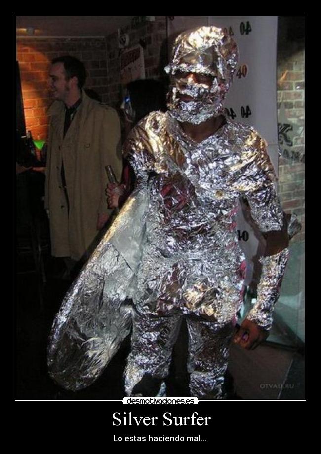 Silver Surfer - Lo estas haciendo mal...